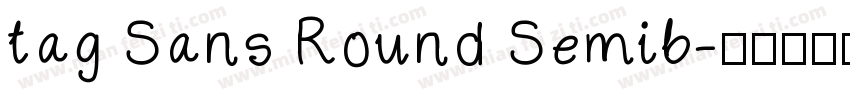 tag Sans Round Semib字体转换